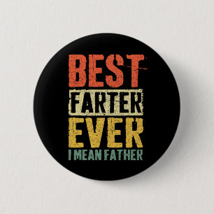 Vintage Father's Day Dad Worlds Best Farter I Mean 6 Cm Round Badge