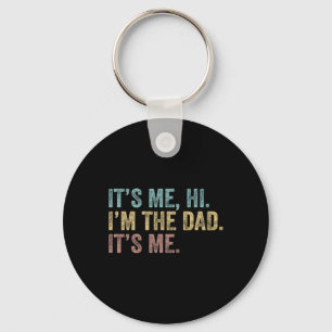 Vintage Fathers Day Its Me Hi I&#; m The Dad It&#; Key Ring