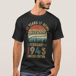 Vintage February 1945 80 Year Old 80th Birthday Me T-Shirt