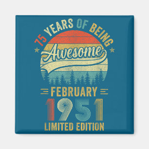 Vintage February 1951 Old 75th Birthday Men Women Magnet