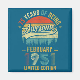 Vintage February 1951 Old 75th Birthday Men Women  Magnet