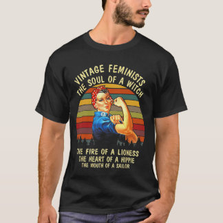 Vintage Feministshe Soul Of A Witchhe Fire Of a Li T-Shirt