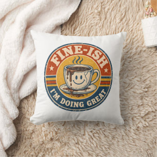 Vintage “Fine-Ish” Coffee Sign – Retro Smiling Cup Cushion