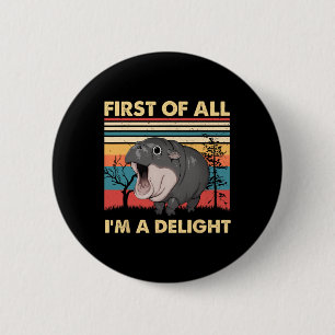 Vintage First Of All I'm A Delight Moo Deng Ba 6 Cm Round Badge