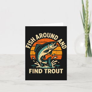 Vintage Fish Around And Find Trout Fisherman Fishi Card