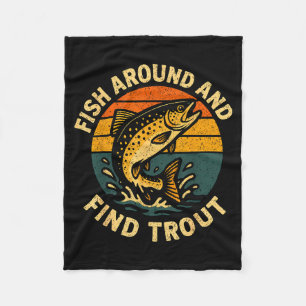 Vintage Fish Around And Find Trout Fisherman Fishi Fleece Blanket