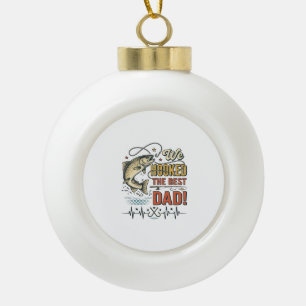 Vintage Fishing Dad We Hooked the Best Dad Vector_ Ceramic Ball Christmas Ornament