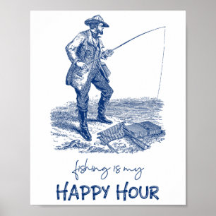 Vintage Fishing Is My Happy Hour For Anglers Poster