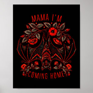 Vintage Floral Mama I’m Coming To Home Bat Funny F Poster