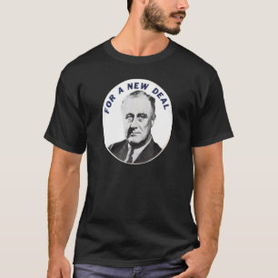 Vintage For A New Deal Fdr Franklin Delano Rooseve T-Shirt