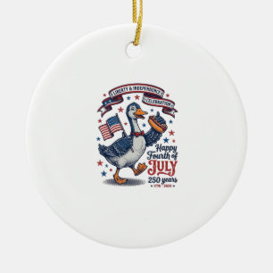 Vintage Fourth of July Goose 250 Years Shirt Desig Ceramic Ornament