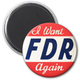 Vintage Franklin Roosevelt I Want FDR Again Magnet