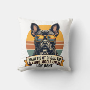 Vintage French Bulldog Sunglasses My Job Is To Sit Cushion