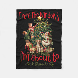 Vintage From The Windows To The Walls I'm About To Fleece Blanket