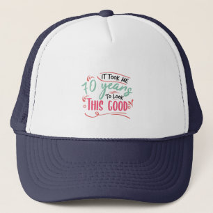 vintage Funny 70 years old saying quote Trucker Hat