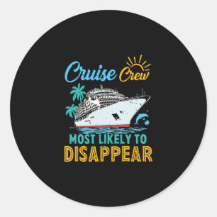 Vintage Funny Family Cruise Crew Most Likely To Di Classic Round Sticker