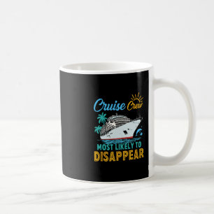 Vintage Funny Family Cruise Crew Most Likely To Di Coffee Mug