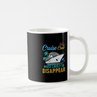 Vintage Funny Family Cruise Crew Most Likely To Di Coffee Mug