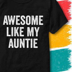 Vintage Funny Family Quote Awesome Like My Auntie T-Shirt