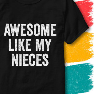 Vintage Funny Family Quote Awesome Like My Nieces T-Shirt