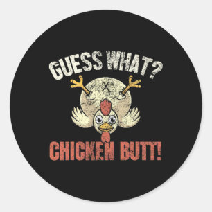 Vintage Funny Guess What Chicken Butt Dad Joke For Classic Round Sticker