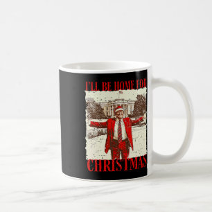 Vintage Funny Humorous Trump I’ll Be Home For Chri Coffee Mug