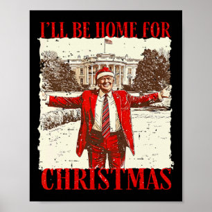 Vintage Funny Humorous Trump I’ll Be Home For Chri Poster