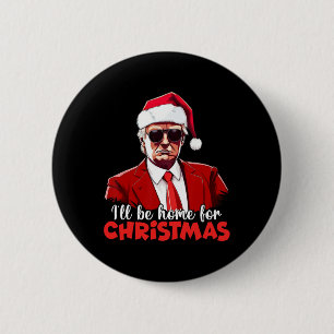 Vintage Funny Humourous Trump I’ll Be Home For Chr 6 Cm Round Badge