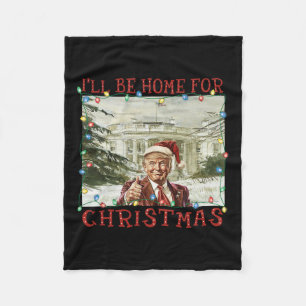 Vintage Funny Humourous Trump I’ll Be Home For Chr Fleece Blanket