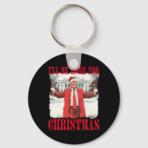 Vintage Funny Humourous Trump I’ll Be Home For Chr Key Ring
