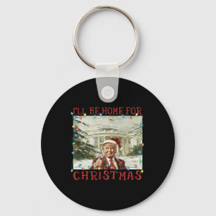 Vintage Funny Humourous Trump I’ll Be Home For Chr Key Ring