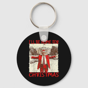 Vintage Funny Humourous Trump I’ll Be Home For Chr Key Ring