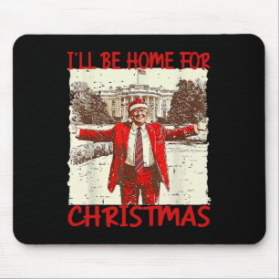 Vintage Funny Humourous Trump I’ll Be Home For Chr Mouse Pad