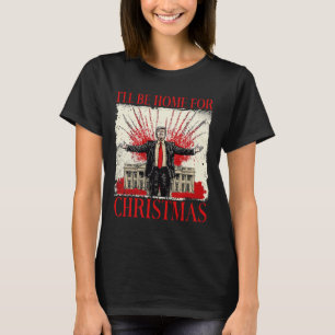 Vintage Funny Humourous Trump I’ll Be Home For Chr T-Shirt