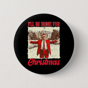 Vintage Funny Humourous Trump Ill Be Home For Chri 6 Cm Round Badge