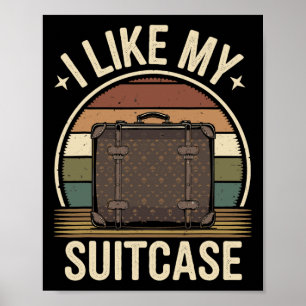 Vintage Funny I Like My Suitcase Trump Meme 1 Poster