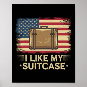 Vintage Funny I Like My Suitcase Trump Meme 1  Poster