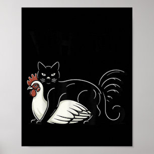 Vintage Funny Meme Cute Kitty Cat And Chicken What Poster