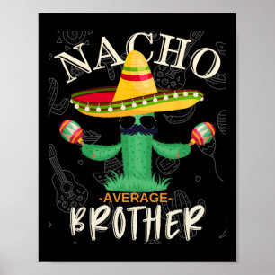 Vintage Funny Nacho Average Brother Family Matchin Poster