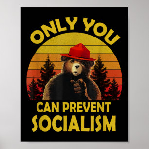 Vintage Funny Only You Can Prevent Socialism Bear Poster
