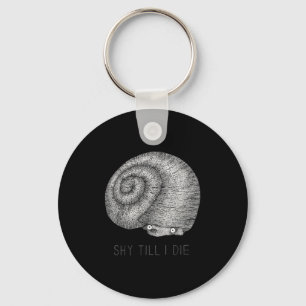 Vintage Funny Quote Shy Till I Die Clic Snail Intr Key Ring