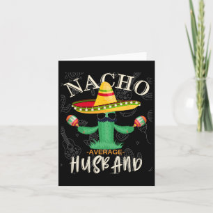 Vintage Funny Saying Nacho Average Husband Family Card