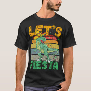 Vintage Funny Trex Dino Let's Fiesta Cinco De Mayo T-Shirt