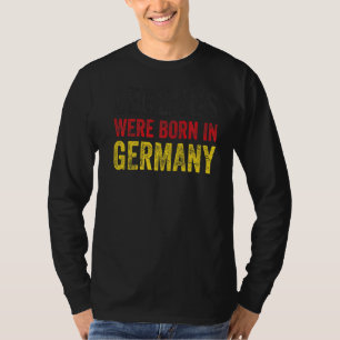 Vintage German Flag Legends Were Born In Germany T-Shirt