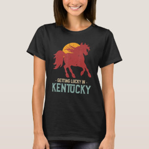 Vintage Getting Lucky In Kentucky Horse Race T-Shirt