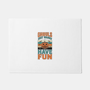Vintage Ghouls Just Wanna Have Fun Halloween Shirt Doormat