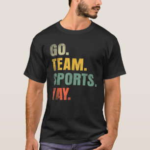 Vintage Go Team Sports Yay Funny Game Day Men Wome T-Shirt