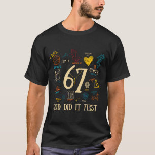 Vintage God Did It First 67 Six Seven Meme Christi T-Shirt