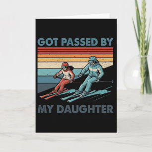 Vintage Got Ped By My Daughter Funny Skiing Family Card
