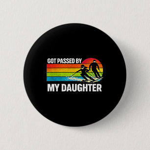 Vintage Got Ped By My Daughter Funny Skiing Retro 6 Cm Round Badge